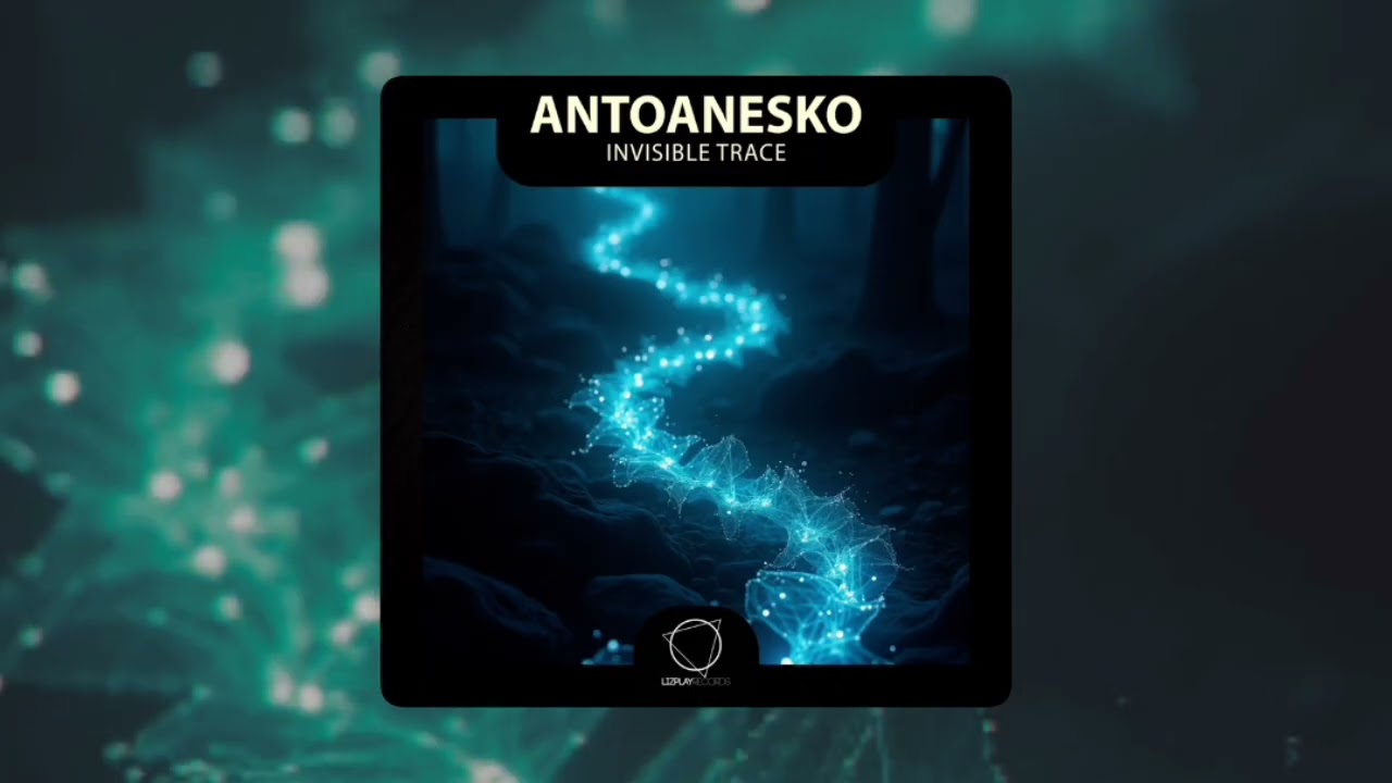 antoanesko - Invisible Trace (Lizplay Records) #DNB 