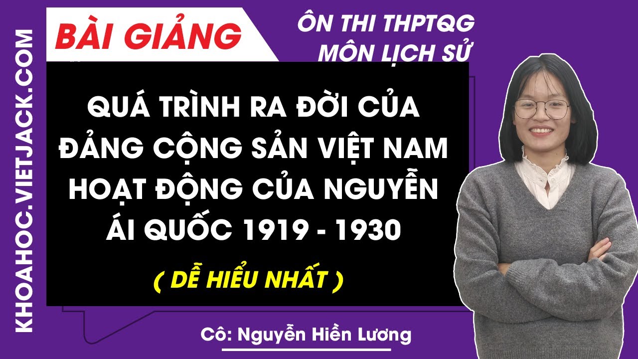 Quá trình ra đời của Đảng Cộng sản Việt Nam. Hoạt động... - youtube