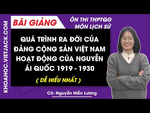 Video Quá trình ra đời của Đảng Cộng sản Việt Nam. Hoạt động... - youtube