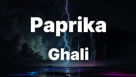 Ghali - Paprika (Testo/Lyrics)