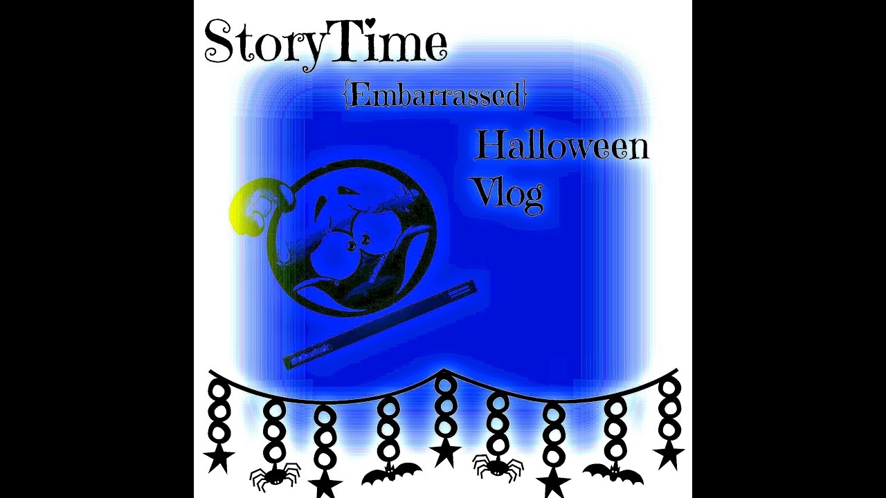Embarrassed || StoryTime || *Halloween 2016 Vlog*