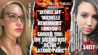 S4E17 | Jaymee Jay - ‘Michelle Remembers’ & So Should You: The Second Rise of the ‘Satanic Panic