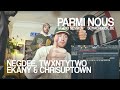 Parmi nous studio session 2 w negdee  ekanymusic chrisuptown  twxntytwo