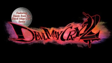 Devil May Cry 2 but only when Dante speaks