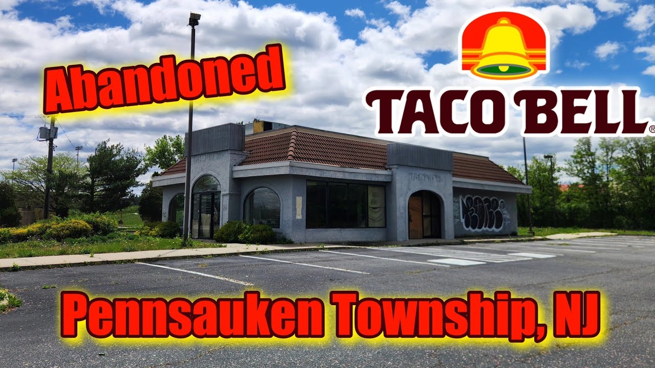 Abandoned Taco Bell - Pennsauken Township, NJ