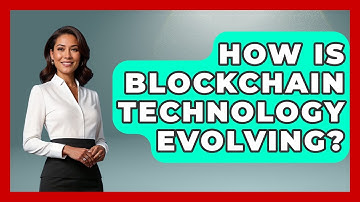 How Is Blockchain Technology Evolving? - Learn About Economics