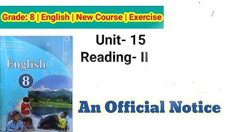 Class 8 English || Unit-15 Reading & Writing-II || An Official Notice