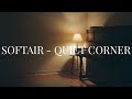 SoftAir - Quite Corner