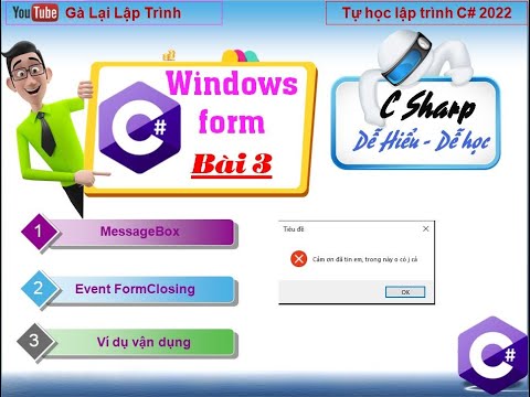 3. [Winform C# 2022] MessageBox, Event FormClosing - Lập trình exe cho người mới - tuhoc.cc