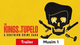 The Kings of Tupelo: A Southern Crime Saga :: Trailer Musim 1 :: Worthed Gak?