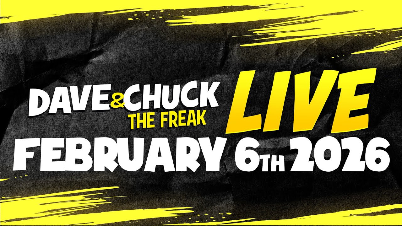 Friday, February 6th 2026 Dave and Chuck the Freak LIVE
