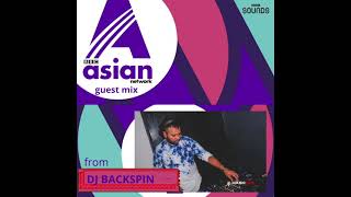 BBC Asian Network Friday Mix with DJ Backspin