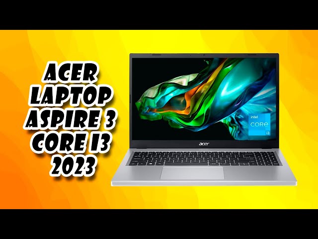🔥 Acer Laptop Aspire 3 Core i3 12th generación ✓ (2023!!!) - YouTube