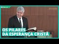 OS PILARES DA ESPERANÇA CRISTÃ - Hernandes Dias Lopes