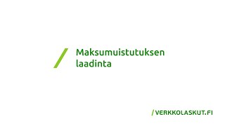 Verkkolaskut.fi Maksumuistutuksen Laadinta
