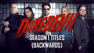 Daredevil - Season 1 Titles (Backwards)