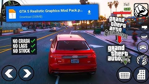 GTA SAN ANDREAS MOST RELIASTIC GRAPHICS MOD PACK ANDROID 11 AND 12 SUPPORT ! CRASH FIX ,NO CRASH