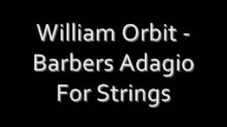 William Orbit - Barbers Adagio For Strings