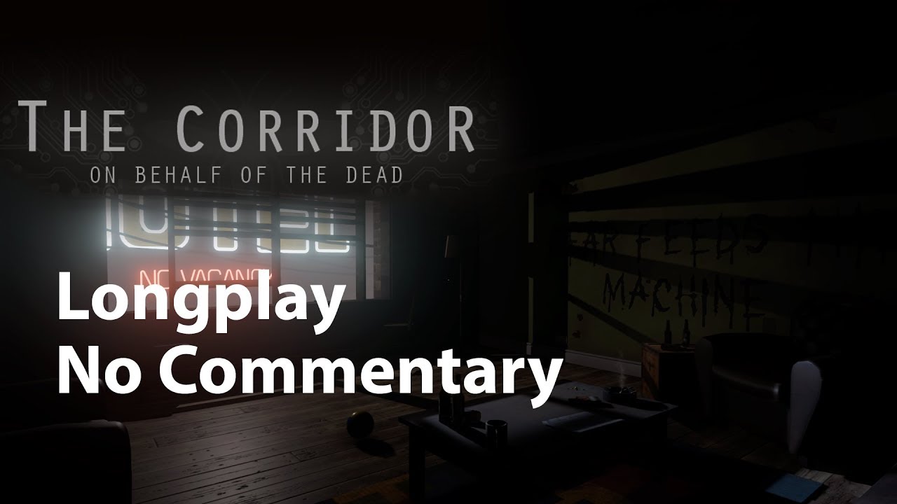 The Corridor - On Behalf Of The Dead | Full Game | No Commentary