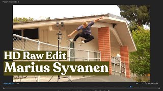 Marius Syvanen | HD Raw Edit