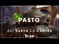 Así Suena La Comida en Pasto