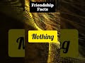 True friendship fact  factbase shorts youtubeshorts viralviral friendship