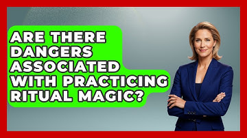 Are There Dangers Associated With Practicing Ritual Magic? | Occult Origins Explained News