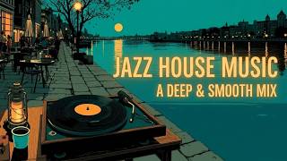 Late Night Jazz Mix | Midnight River Groove | Smooth Jazz House & Deep Chill