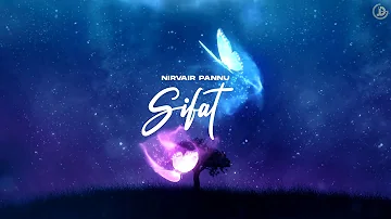 Sifat (Full Song) Nirvair Pannu | Mrxci | Latest Punjabi Song 2022 | Juke Dock