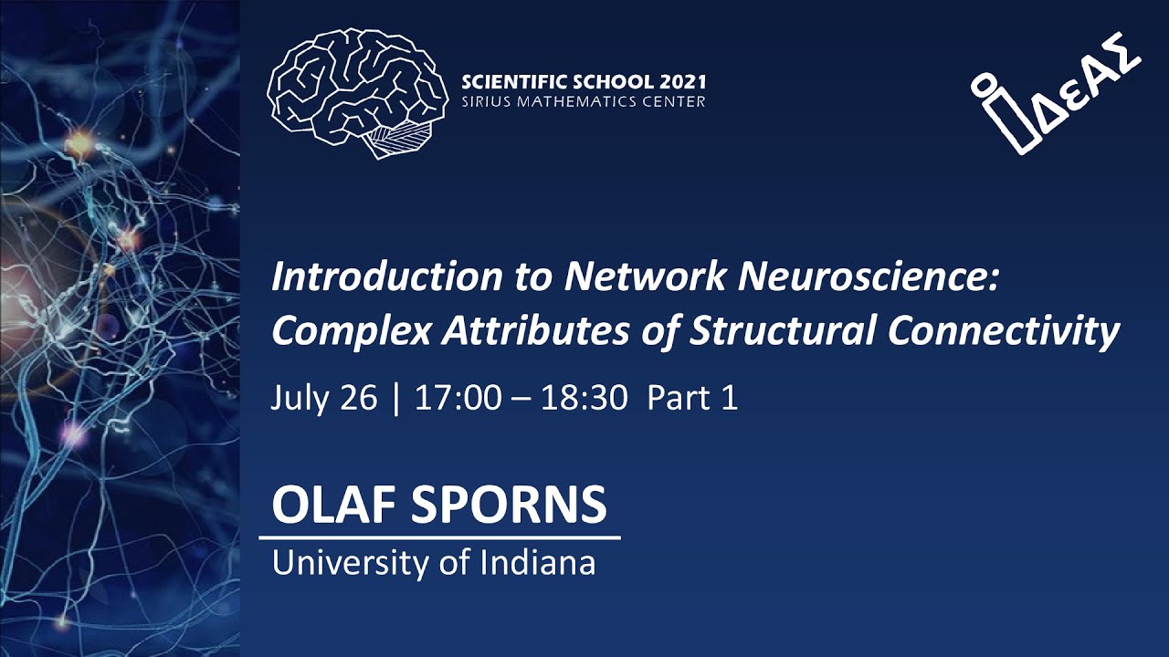 Introduction to Network Neuroscience: Complex Attributes of Structural Connectivity 1. OLAF SPORNS
