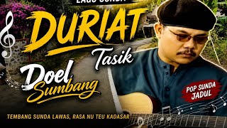DURIAT Tasik – Doel Sumbang | Lagu Sunda yang Bikin Hati Terasa…