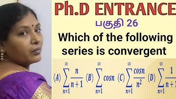 SERIES OF CONVERGENCE/IF Cosn is divergent or Convergent/Ph.D ENTRANCE