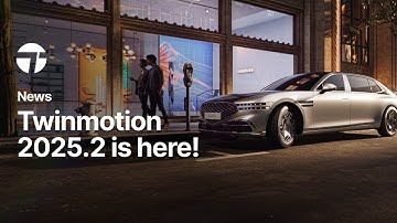 What’s New in Twinmotion 2025.2