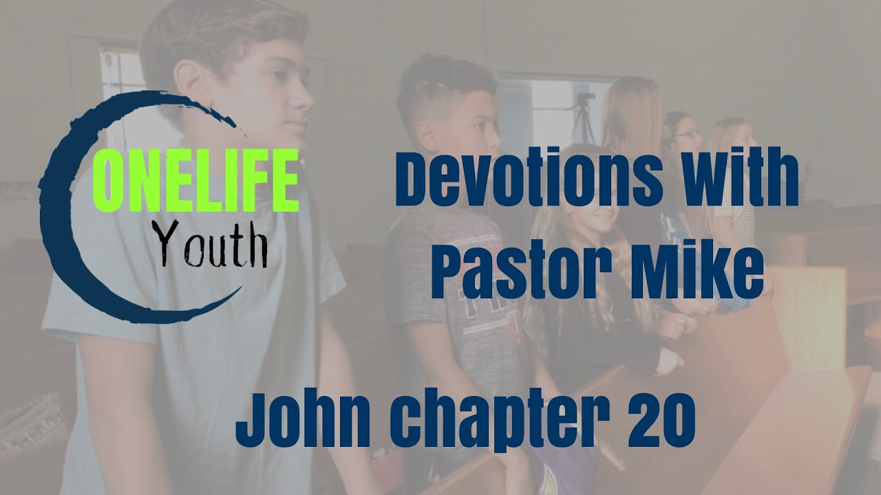 OneLife Youth Devotion John 20 :: April 14 - YouTube