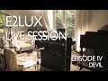 Electro deluxe  e2lux live session ep iv  devil