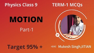 MOTION Class 9 Physics MCQ (Term 1 Exam) | Chapter 1 Motion MCQs With Answers Part-1