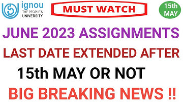 Ignou Assignment Submission Last Date Will Extend to 31 May 23 or Not