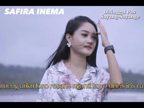 SAFIRA INEMA - DITINGGAL PAS SAYANG-SAYANGE (VIDEO LIRIK)