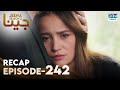 Jeena Season 2 Episode 242 | Full Recap with Commentary | Turkish Drama in Urdu | UH2U