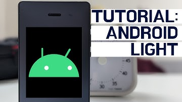 Tutorial: Android for the Light Phone 2