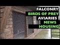 BIRDS OF PREY, FALCONRY AVIARIES, MEWS AND HOUSING. For hawks falcons owls and eagles