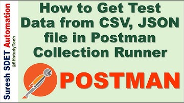 #12 How to Get Test Data from CSV, JSON file in Postman Collection Runner | Data Driven Testing