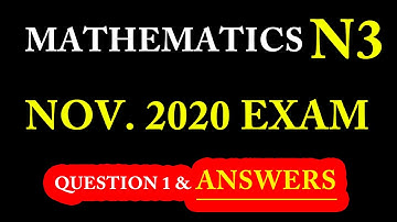 Mathematics N3 November 2020 Exam Question 1-Use these strategies to prepare for final exams