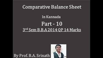 Comparative Balance Sheet in Kannada Part 10 - For B.Com/PUC - 2019 BBA Question Paper for 14 Marks