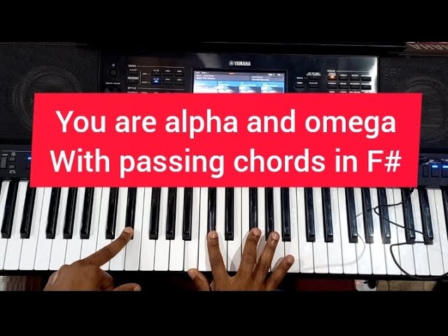 YOU ARE ALPHA AND OMEGA IN F# WITH ADVANCED PASSING CHORDS class=