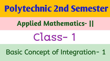 Applied Math-ll | Basic Concept of Integration | Part-1 @PolytechnicPathshala