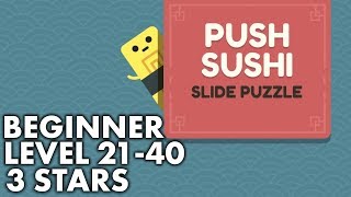 Push Sushi - Beginner, Level 21 to 40 Solution, 3 Stars