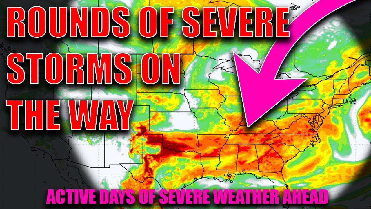 Rounds Of Severe Storms To Impact The Southern US Over The Coming Days ...