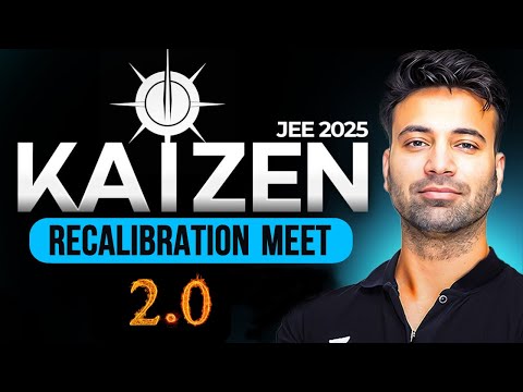 Recalibration Meet 2.0 | Kaizen | JEE 2025