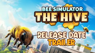 Bee Simulator: The Hive - Release Date Trailer